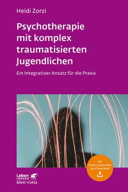 Psychotherapie mit komplex traumatisierten Jugendlichen, Heidi Zorzi