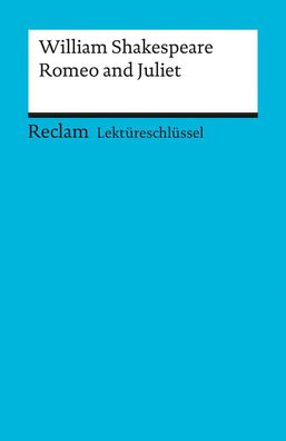 Romeo und Juliet. Lekt?reschl?ssel f?r Sch?ler, William Shakespeare