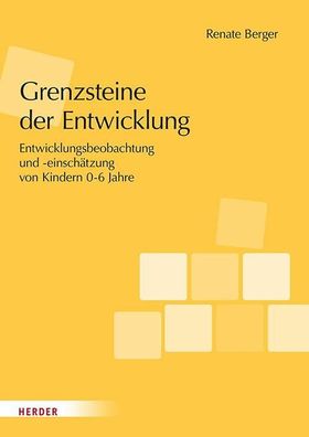 Grenzsteine der Entwicklung. Manual, Renate Berger