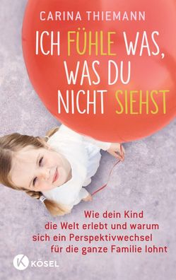 Ich f?hle was, was du nicht siehst, Carina Thiemann