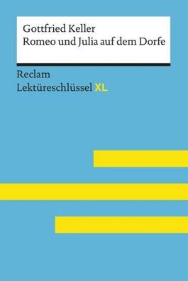 Romeo und Julia auf dem Dorfe von Gottfried Keller: Lekt?reschl?ssel mit In