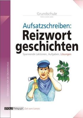 Reizwortgeschichten: Aufsatzwerkstatt kinderleicht: Mit Hilfen zur Bewertun