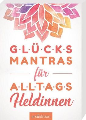 Gl?cksmantras f?r Alltagsheldinnen,