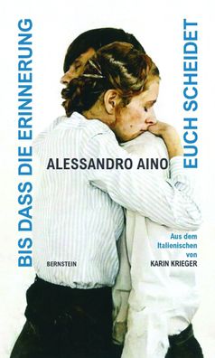 Bis dass die Erinnerung euch scheidet, Alessandro Aino