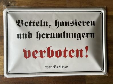 Blechschild 20x30 cm: Betteln, hausieren und herumlungern verboten !