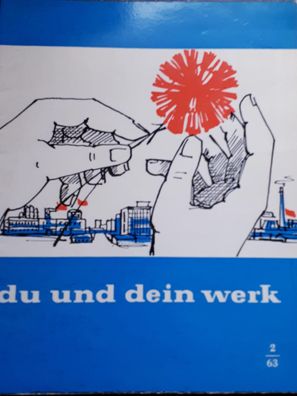 du und dein werk Zeitschrift des VEB Chemische Werke Buna 2/63