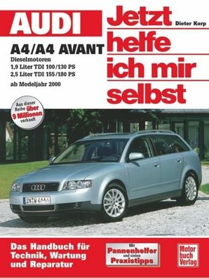 Audi A4/A4 Avant Diesel ab Modelljahr 2000. Jetzt helfe ich mir selbst, Die