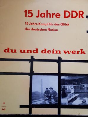 du und dein werk Zeitschrift des VEB Chemische Werke Buna 4/64