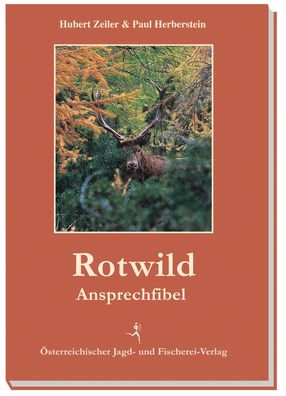 Rotwild-Ansprechfibel, Hubert Zeiler