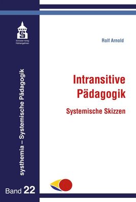 Intransitive Pädagogik, Rolf Arnold