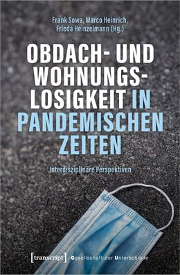 Obdach- und Wohnungslosigkeit in pandemischen Zeiten, Frank Sowa