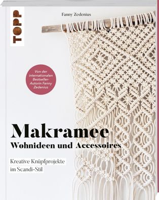 Makramee - Wohnideen und Accessoires, Fanny Zedenius