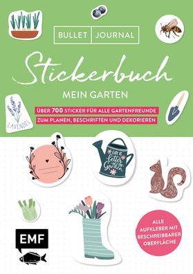 Bullet Journal - Stickerbuch Mein Garten: ?ber 700 Sticker f?r alle Gartenf