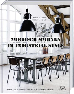 Nordisch Wohnen im Industrial Style, Rikke Larsen