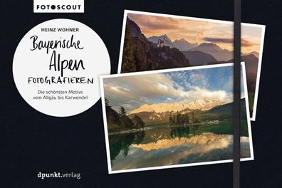 Bayerische Alpen fotografieren, Heinz Wohner