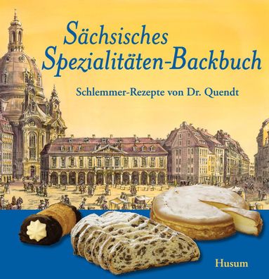 S?chsisches Spezialit?ten-Backbuch, J?rgen Helfricht