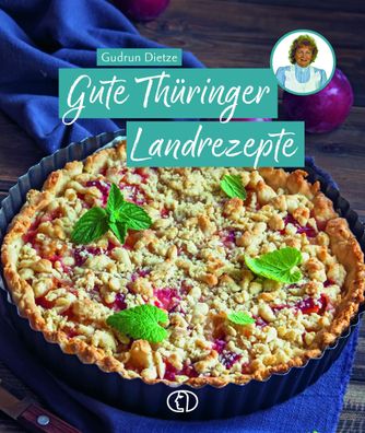 Gute Th?ringer Landrezepte, Gudrun Dietze