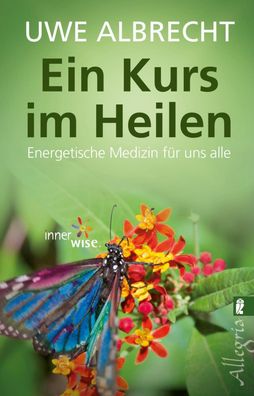 Ein Kurs im Heilen, Uwe Albrecht