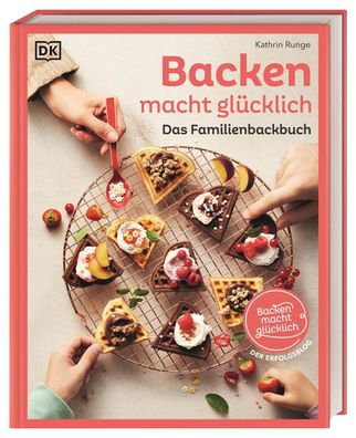 Backen macht gl?cklich, Kathrin Runge