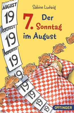 Der 7. Sonntag im August: Lustiger, verr?ckter Zeitschleifen-Roman f?r Kind