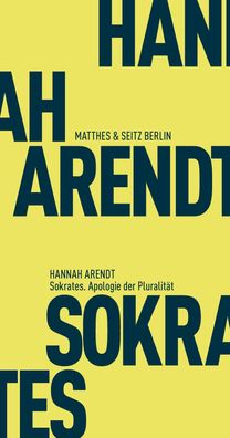 Sokrates. Apologie der Pluralit?t, Hannah Arendt