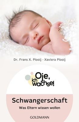 Oje, ich wachse! Schwangerschaft, Frans X. Plooij