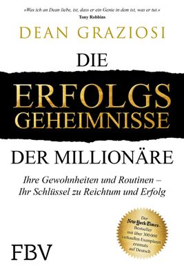 Die Erfolgsgeheimnisse der Million?re, Dean Graziosi