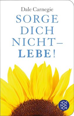 Sorge dich nicht - lebe!, Dale Carnegie