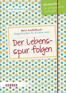 Der Lebensspur folgen, Anja Mannhard