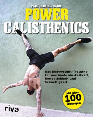 Power Calisthenics, Paul Wade