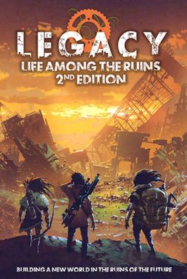 Legacy: Life Among the Ruins 2nd edition - MUH051227