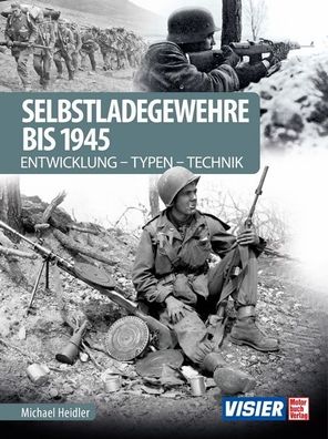 Selbstladegewehre bis 1945, Michael Heidler