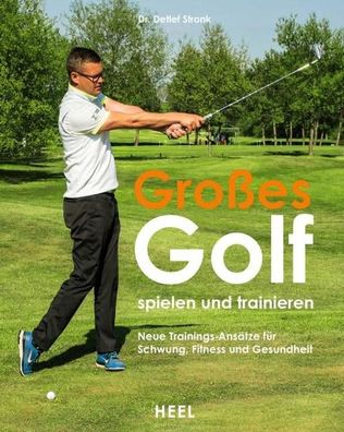 Gro?es Golf spielen und trainieren, Detlef Stronk