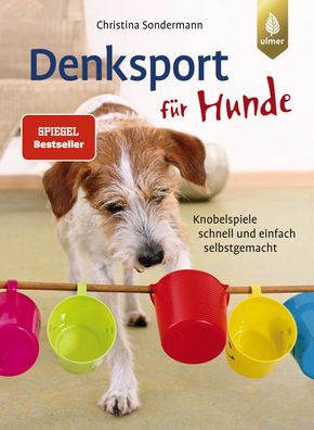 Denksport f?r Hunde, Christina Sondermann