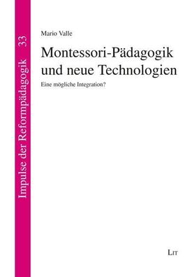 Montessori-P?dagogik und neue Technologien, Mario Valle