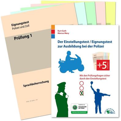 Der Eignungstest / Einstellungstest zur Ausbildung bei der Polizei, Kurt Gu