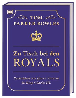 Zu Tisch bei den Royals, Tom Parker Bowles