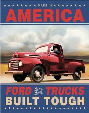 US Schild ca. 30 x 40 cm Ford Truck F100 Pick Up Built Tough Made in America