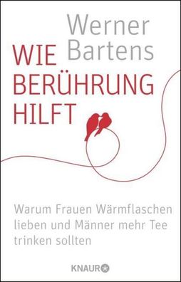 Wie Ber?hrung hilft, Werner Bartens