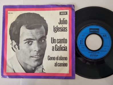 Julio Iglesias - Un Canto A Galicia 7'' Vinyl Holland