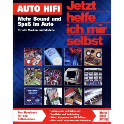 Auto Hifi - Mehr Sound und Spaß Jetzt helfe ich mir selbst Reparaturanleitung