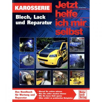 Karosserie - Blech Lack Reparatur Jetzt helfe ich mir selbst Reparaturanleitung