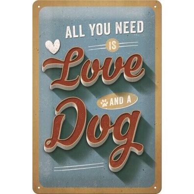 Blechschild "All you need is love and a Dog" 20x30 gewölbt motivgeprägt