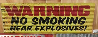 Wellblechschild Warning - no smoking near explosives ! 60x20 cm neu aus den USA