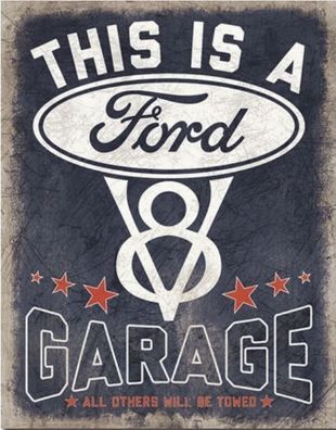 US Schild ca. 31 x 40 cm This is a Ford V8 Garage