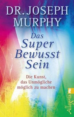 Das Superbewusstsein, Joseph Murphy