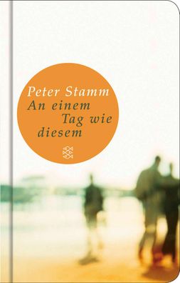 An einem Tag wie diesem, Peter Stamm