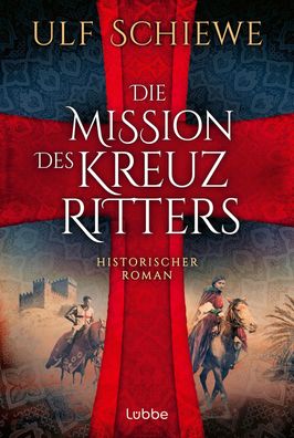 Die Mission des Kreuzritters, Ulf Schiewe