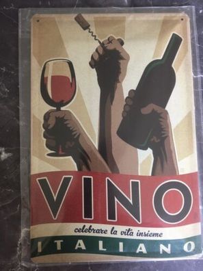 Blechschild Vino Italiano 20x30 cm celebrare la vita insieme Vino Rosso