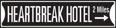 Schild: Heartbreak Hotel -- 2 Miles - 50 x 12 cm Elvis Memphis